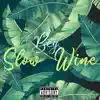 BEY - Slow Wine - Single